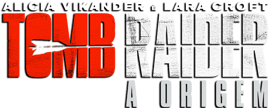 Tomb Raider: A Origem Tomb Raider: A Origem
